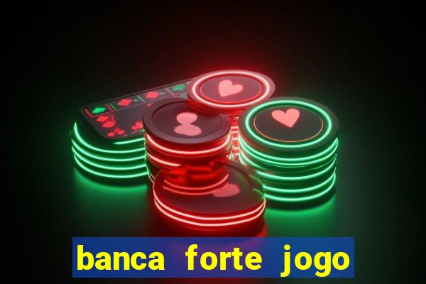 banca forte jogo do bicho app